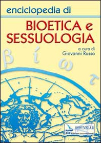 Enciclopedia di bioetica e sessuologia - Librerie.coop