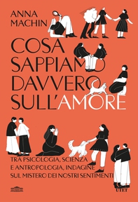 Cosa sappiamo davvero sull'amore - Librerie.coop