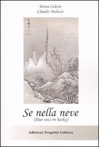 Se nella neve. (Due voci in haiku) - Librerie.coop