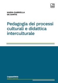 Pedagogia dei processi culturali e didattica interculturale - Librerie.coop