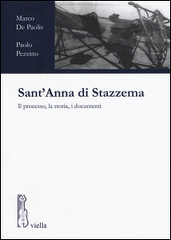 Sant'Anna di Stazzema. Il processo, la storia, i documenti - Librerie.coop Sant'Anna di Stazzema. Il processo, la storia, i documenti - Librerie.coop