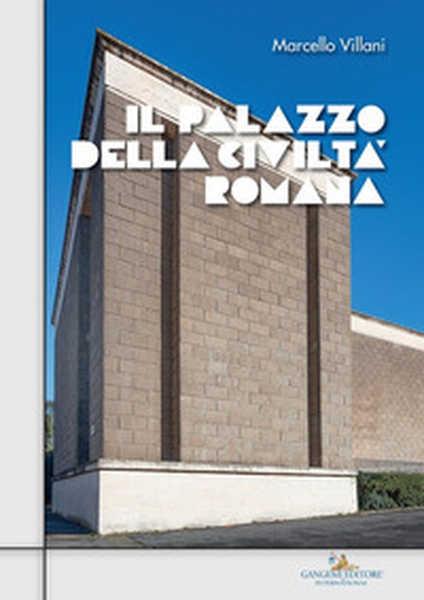 Il Palazzo della civiltà romana - Librerie.coop Il Palazzo della civiltà romana - Librerie.coop