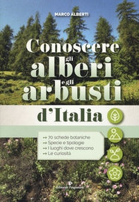 Conoscere gli alberi e gli arbusti d'Italia - Librerie.coop Conoscere gli alberi e gli arbusti d'Italia - Librerie.coop