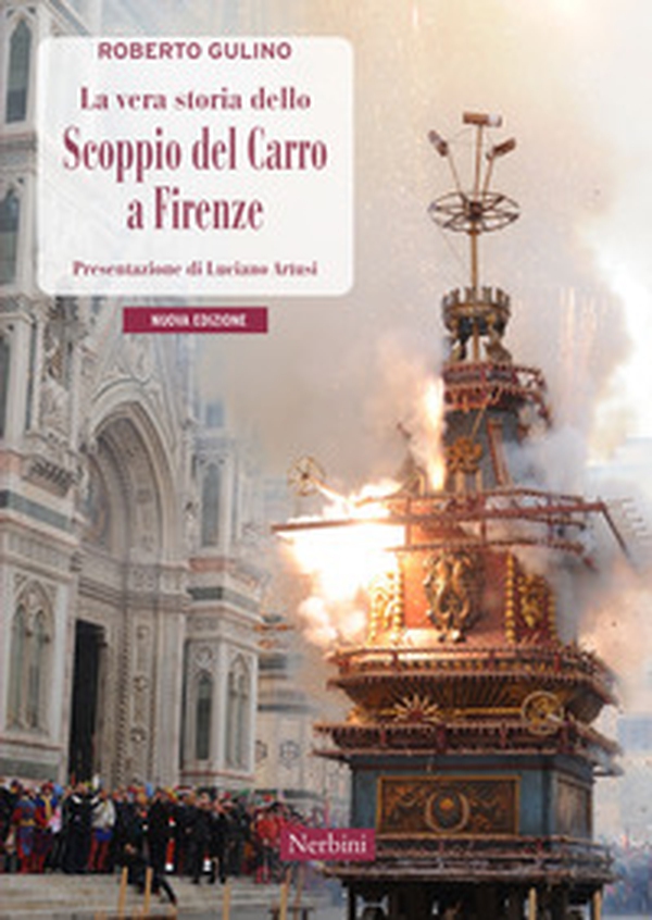 La vera storia dello Scoppio del Carro a Firenze - Librerie.coop La vera storia dello Scoppio del Carro a Firenze - Librerie.coop