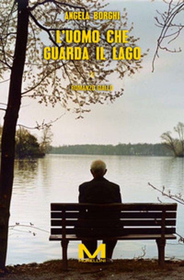 L'uomo che guarda il lago - Librerie.coop L'uomo che guarda il lago - Librerie.coop