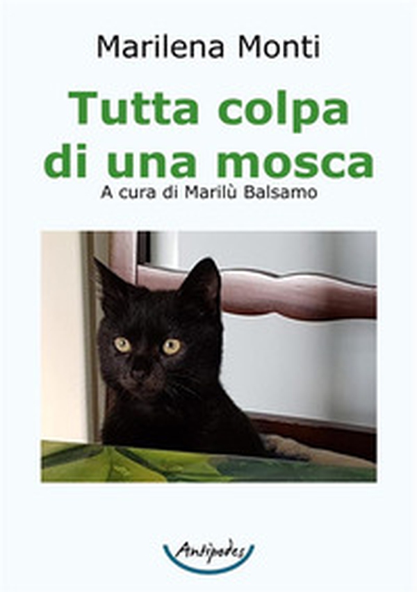Tutta colpa di una mosca - Librerie.coop Tutta colpa di una mosca - Librerie.coop