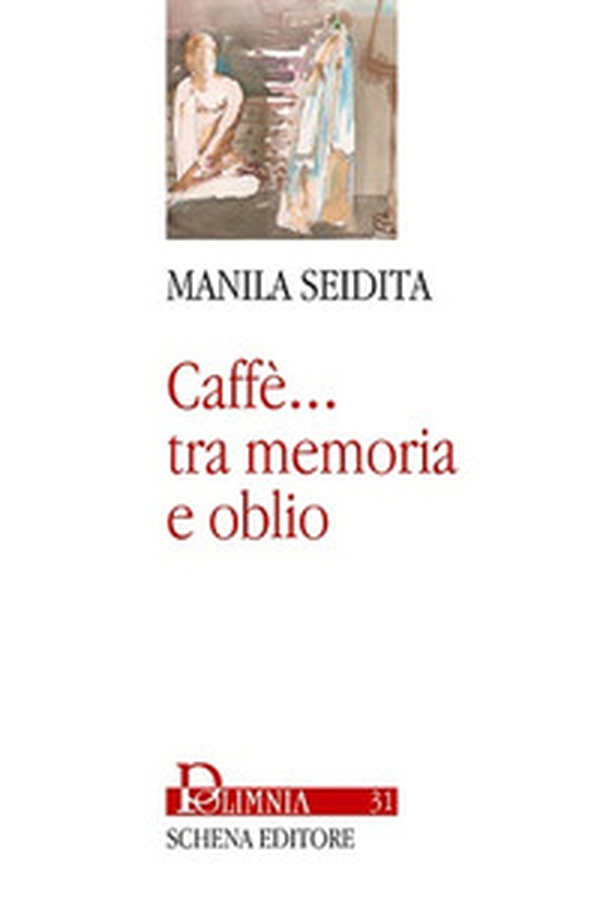 Caffè... Tra memoria e oblio - Librerie.coop Caffè... Tra memoria e oblio - Librerie.coop