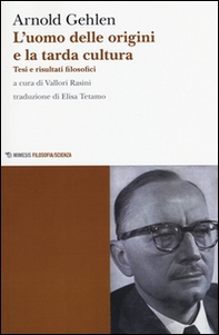 L'uomo delle origini e la tarda cultura. Tesi e risultati filosofici - Librerie.coop L'uomo delle origini e la tarda cultura. Tesi e risultati filosofici - Librerie.coop