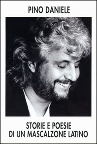 Storie e poesie di un mascalzone latino - Librerie.coop