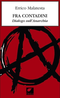 Fra contadini. Dialogo sull'anarchia - Librerie.coop