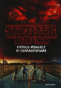 Stranger Things. Piccolo manuale di sopravvivenza - Librerie.coop