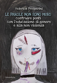 Le parole non sono muri: costruire ponti con l'educazione di genere e alla non violenza - Librerie.coop