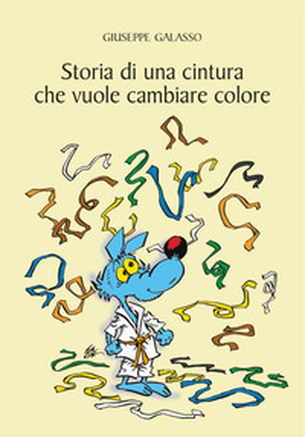 Storia di una cintura che vuole cambiare colore - Librerie.coop Storia di una cintura che vuole cambiare colore - Librerie.coop