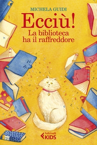 Ecciù! La biblioteca ha il raffreddore - Librerie.coop