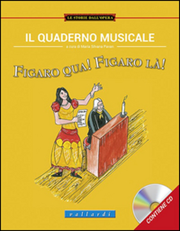 Il quaderno musicale. Figaro qua! Figaro là! - Librerie.coop Il quaderno musicale. Figaro qua! Figaro là! - Librerie.coop