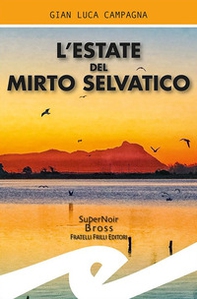 L'estate del mirto selvatico - Librerie.coop L'estate del mirto selvatico - Librerie.coop