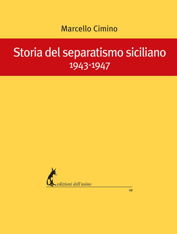 Storia del separatismo siciliano 1943-1947 - Librerie.coop Storia del separatismo siciliano 1943-1947 - Librerie.coop