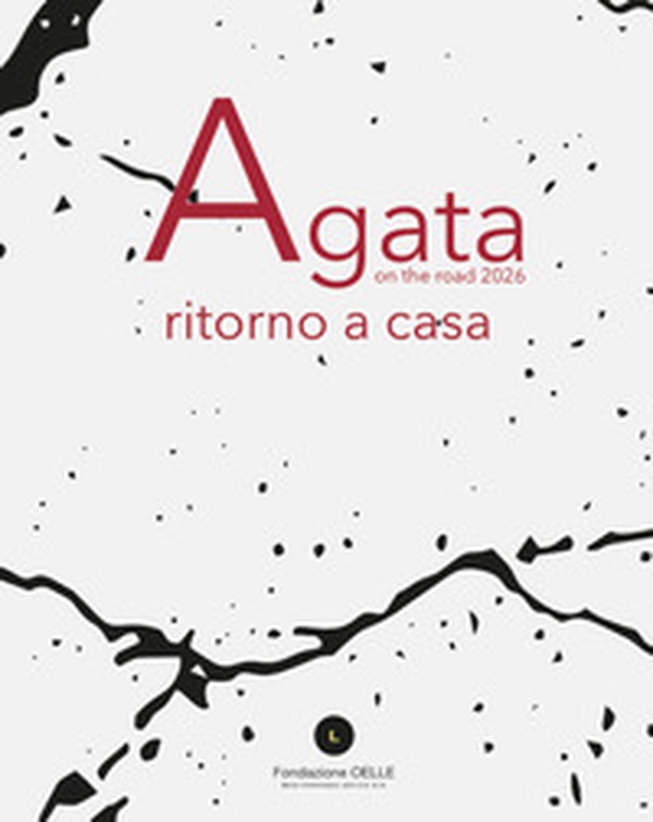 Agata on the road 2026. Ritorno a casa - Librerie.coop