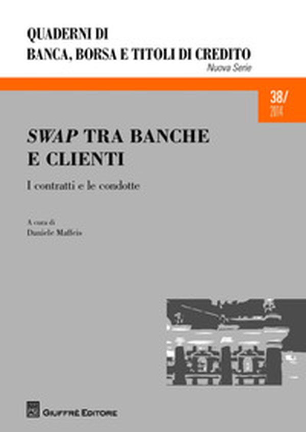 Swap tra banche e clienti. I contratti e le condotte - Librerie.coop Swap tra banche e clienti. I contratti e le condotte - Librerie.coop