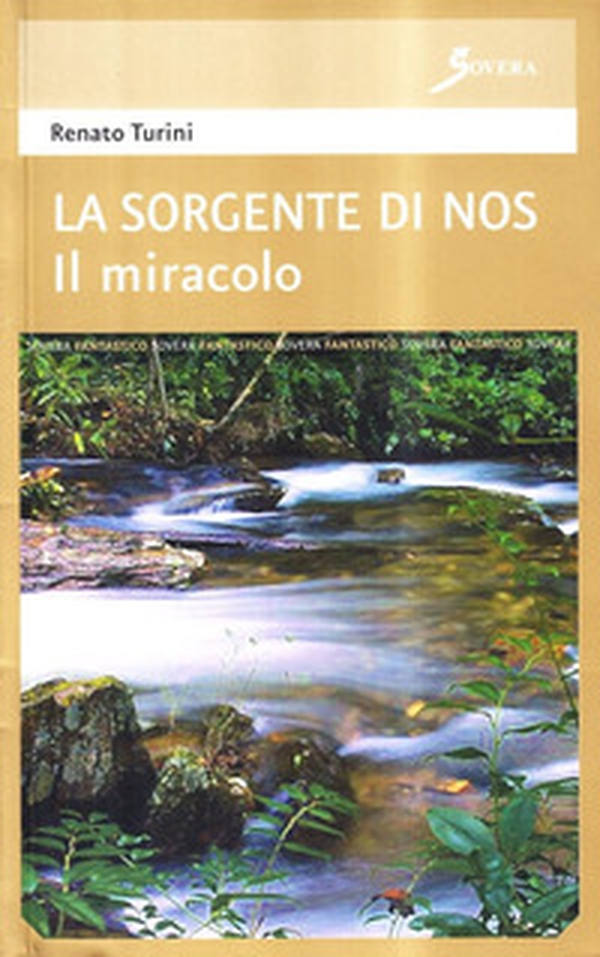 La sorgente di Nos. Il miracolo - Librerie.coop La sorgente di Nos. Il miracolo - Librerie.coop