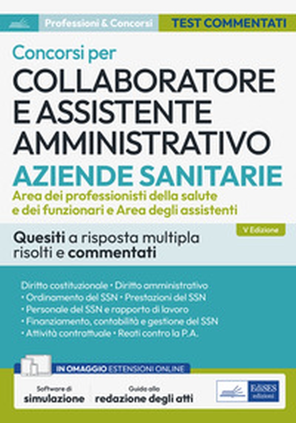 Collaboratore e assistente amministrativo nelle aziende sanitarie. Test - Librerie.coop Collaboratore e assistente amministrativo nelle aziende sanitarie. Test - Librerie.coop