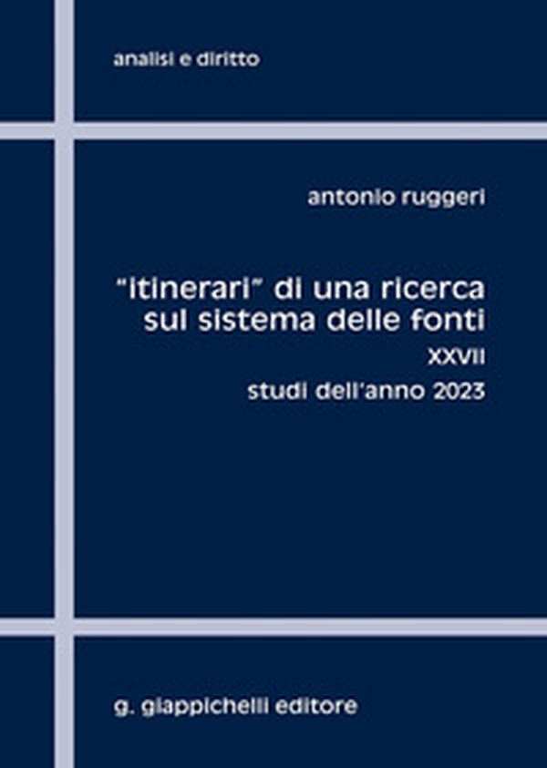 «Itinerari» di una ricerca sul sistema delle fonti - Vol. 27 - Librerie.coop «Itinerari» di una ricerca sul sistema delle fonti - Vol. 27 - Librerie.coop