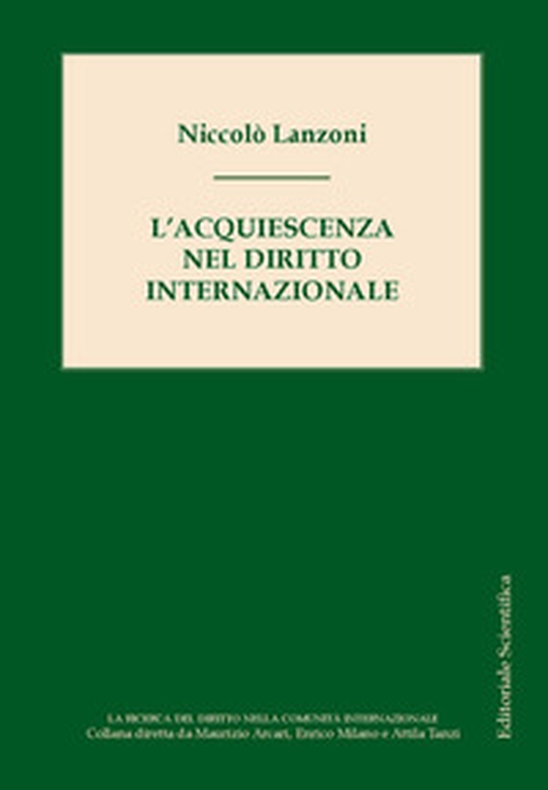 L'acquiescenza nel diritto internazionale - Librerie.coop L'acquiescenza nel diritto internazionale - Librerie.coop