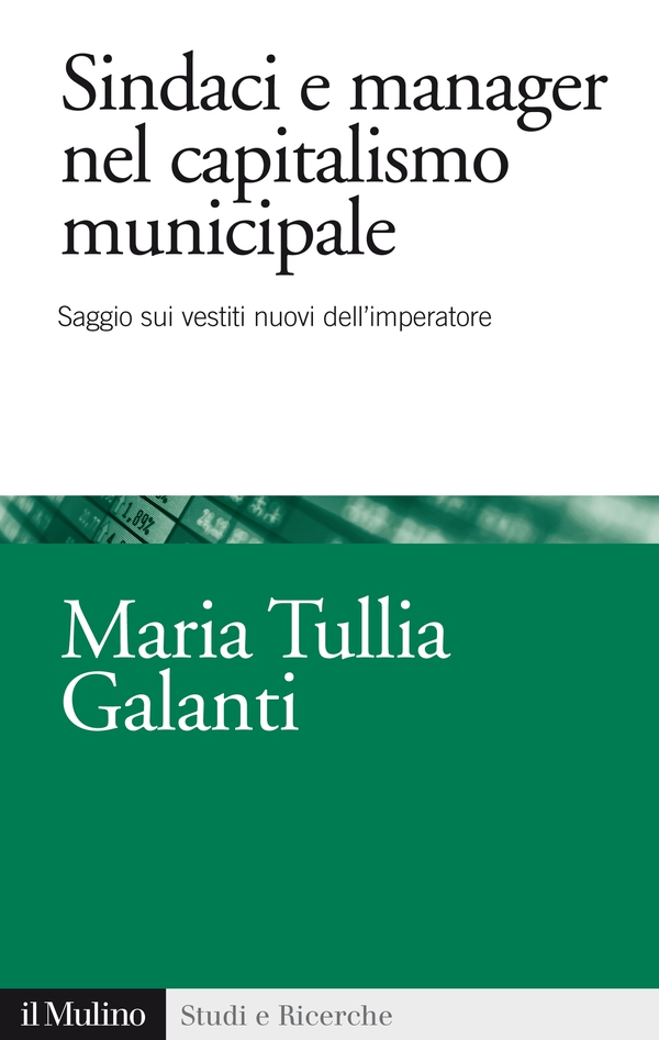 Sindaci e manager nel capitalismo municipale - Librerie.coop Sindaci e manager nel capitalismo municipale - Librerie.coop