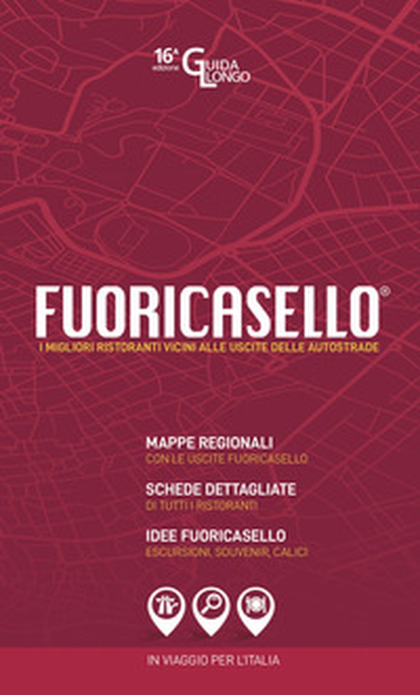 Fuoricasello 2022. I migliori ristoranti vicini alle uscite delle autostrade - Librerie.coop Fuoricasello 2022. I migliori ristoranti vicini alle uscite delle autostrade - Librerie.coop