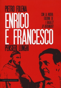 Enrico e Francesco. Pensieri lunghi. Seguito da I ragazzi di Berlinguer e L'evaporazione - Librerie.coop Enrico e Francesco. Pensieri lunghi. Seguito da I ragazzi di Berlinguer e L'evaporazione - Librerie.coop
