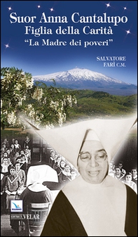 Suor Anna Cantalupo. Figlia della carità. «La madre dei poveri» - Librerie.coop