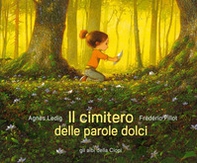 Il cimitero delle parole dolci - Librerie.coop Il cimitero delle parole dolci - Librerie.coop