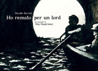 Ho remato per un Lord. Un racconto di Stig Dagerman - Librerie.coop