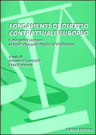 Fondamenti di diritto contrattuale europeo. Dalle radici romane al draft common frame of reference - Librerie.coop