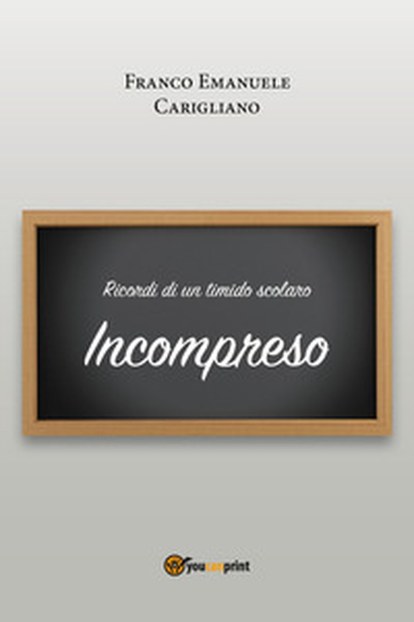 Ricordi di un timido scolaro. Incompreso - Librerie.coop Ricordi di un timido scolaro. Incompreso - Librerie.coop