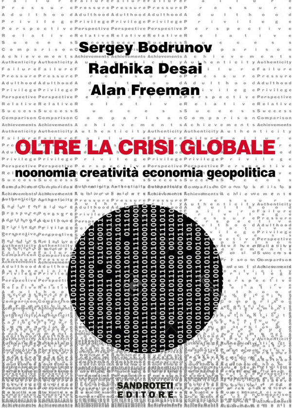 Oltre la crisi globale. Noonomia, creatività, economia geopolitica - Librerie.coop