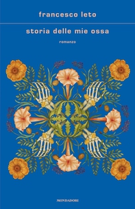 Storia delle mie ossa - Librerie.coop