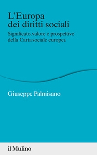 L'Europa dei diritti sociali. Significato, valore e prospettive della Carta sociale europea - Librerie.coop