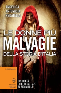 Le donne più malvagie della storia d'Italia - Librerie.coop Le donne più malvagie della storia d'Italia - Librerie.coop