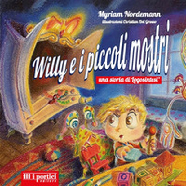 Willy e i piccoli mostri - Librerie.coop Willy e i piccoli mostri - Librerie.coop