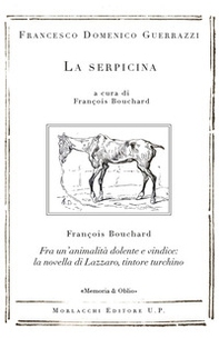 La serpicina. Fra un'animalità dolente e vindice: la novella di Lazzaro, tintore turchino - Librerie.coop