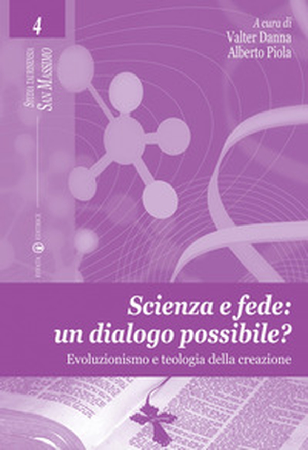 Scienza e fede: un dialogo possibile? Evoluzionismo e teologia della creazione - Librerie.coop Scienza e fede: un dialogo possibile? Evoluzionismo e teologia della creazione - Librerie.coop