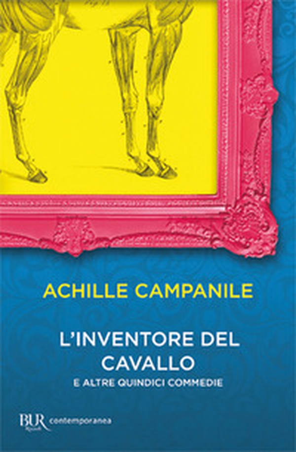 L'inventore del cavallo e altre quindici commedie - Librerie.coop L'inventore del cavallo e altre quindici commedie - Librerie.coop