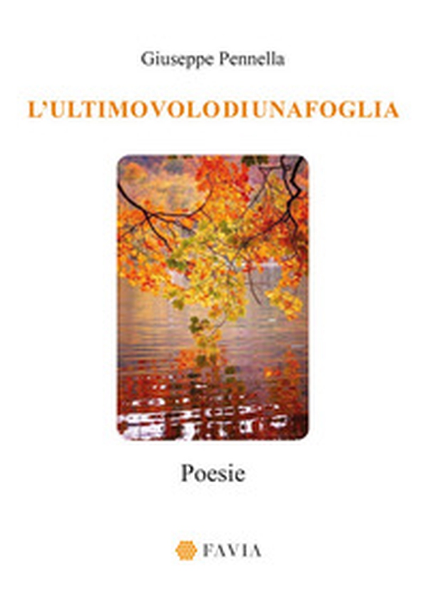 L'ultimo volo di una foglia - Librerie.coop L'ultimo volo di una foglia - Librerie.coop