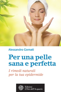 Per una pelle sana e perfetta - Librerie.coop Per una pelle sana e perfetta - Librerie.coop