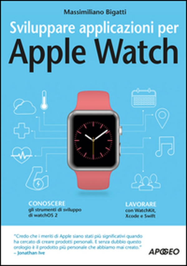 Sviluppare applicazioni per Apple Watch - Librerie.coop Sviluppare applicazioni per Apple Watch - Librerie.coop