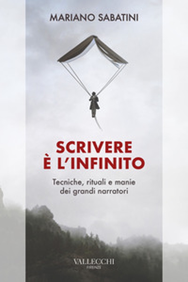 Scrivere è l'infinito. Metodi, rituali, manie dei grandi narratori - Librerie.coop Scrivere è l'infinito. Metodi, rituali, manie dei grandi narratori - Librerie.coop