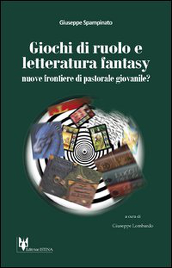 Giochi di ruolo e letteratura fantasy. Nuove frontiere di pastorale giovanile? - Librerie.coop Giochi di ruolo e letteratura fantasy. Nuove frontiere di pastorale giovanile? - Librerie.coop