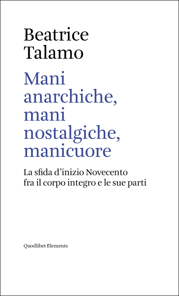 Mani anarchiche, mani nostalgiche, manicuore - Librerie.coop Mani anarchiche, mani nostalgiche, manicuore - Librerie.coop