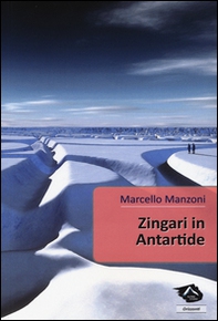 Zingari in Antartide - Librerie.coop